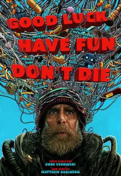 Good Luck, Have Fun, Don't Die